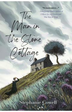 Coperta cărții 'The Man in the Stone Cottage - Stephanie Cowell'