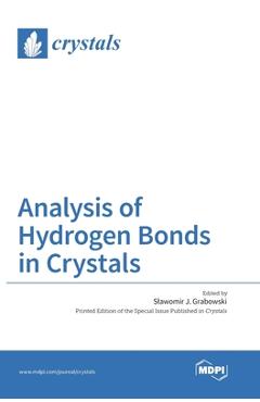 Coperta cărții 'Analysis of Hydrogen Bonds in Crystals - Slawomir J. Grabowski'