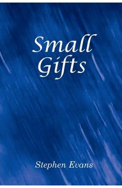 Coperta cărții 'Small Gifts - Stephen Evans'