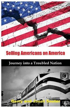Coperta cărții 'Selling Americans on America: Journey into a Troubled Nation - Gerry Souter'