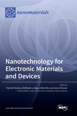 Nanotechnology for Electronic Materials and Devices - Patrick Fiorenza