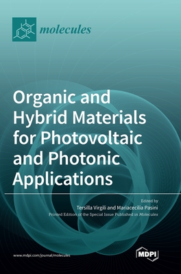 Organic and Hybrid Materials for Photovoltaic and Photonic Applications - Tersilla Virgili