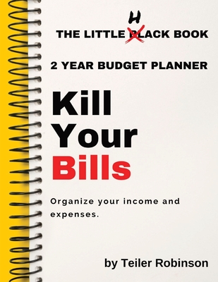 Coperta cărții 'The Little Hack Book: Kill Your Bills - Teiler Robinson'