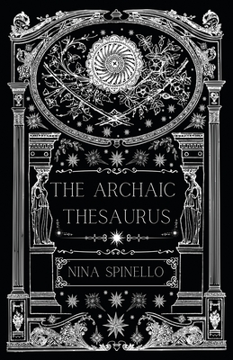 The Archaic Thesaurus - Nina Spinello