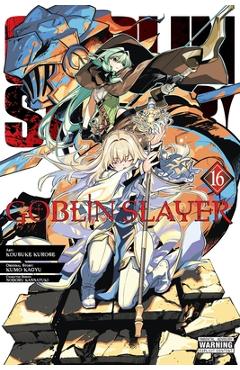 Coperta cărții 'Goblin Slayer, Vol. 16 (Manga): Volume 16 - Kumo Kagyu'