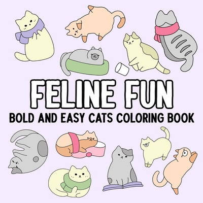 Coperta cărții 'Feline Fun: Bold and Easy Cats Coloring Book -'
