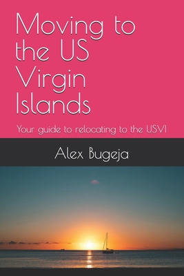 Moving to the US Virgin Islands: Your guide to relocating to the USVI - Alex Bugeja