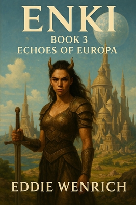 Enki: Book 3 Echoes of Europa - Eddie Wenrich