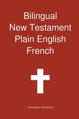 Bilingual New Testament, Plain English - French - 