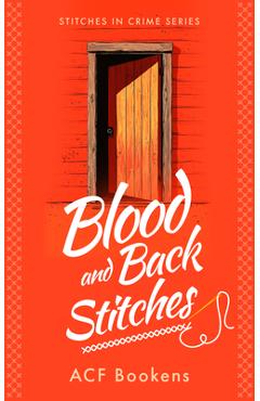 Coperta cărții 'Blood and Back Stitches - Acf Bookens'