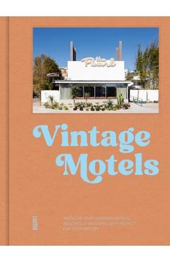Poza produsului Vintage Motels: America's Most Inspiring Motels Beautifully Restored with Respect for History - Ellie Seymour