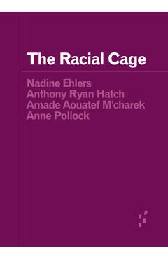 Poza produsului The Racial Cage - Nadine Ehlers