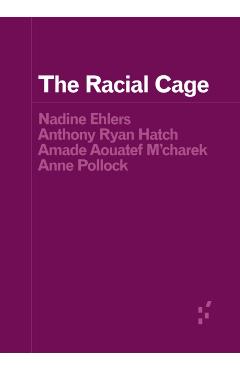 The Racial Cage - Nadine Ehlers