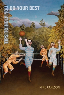 Coperta cărții 'Tips to Help You Do Your Best - Mike Carlson'