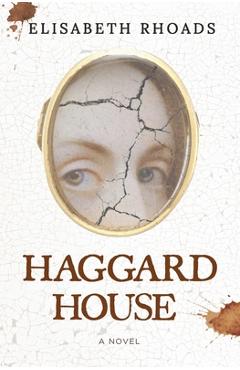 Coperta cărții 'Haggard House - Elisabeth Rhoads'