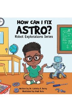 Coperta cărții 'How Can I Fix Astro? - Carlotta A. Berry'