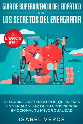 Guía de supervivencia del empático y los secretos del eneagrama 2 libros en 1: Descubre los 9 eneatipos, quién eres en verdad y haz de tu consciencia - Isabel Verde