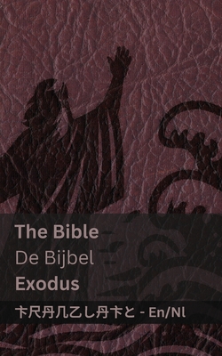 The Bible (Exodus) / De Bijbel: Tranzlaty English Nederlands - 