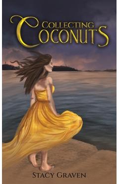 Coperta cărții 'Collecting Coconuts - Stacy Graven'