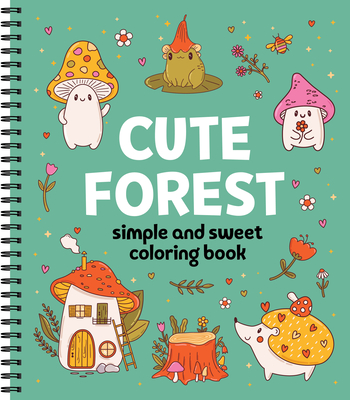 Simple and Sweet Coloring Book: Cute Forest - 