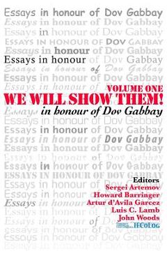 Poza produsului We Will Show Them! Essays in Honour of Dov Gabbay. Volume 1 - S. Artemov