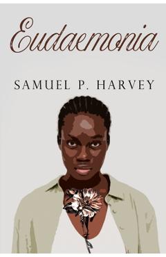 Poza produsului Eudaemonia - Samuel P. Harvey