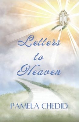 Letters to Heaven - Pamela Chedid