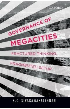 Coperta cărții 'Managing Megacities - K. C. Sivaramakrishnan'