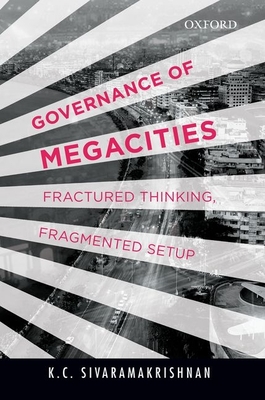 Coperta cărții 'Managing Megacities - K. C. Sivaramakrishnan'