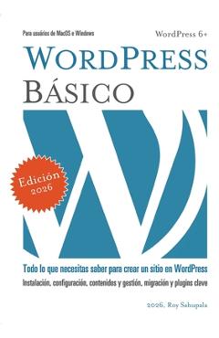 Coperta cărții 'WordPress Básico - Roy Sahupala'