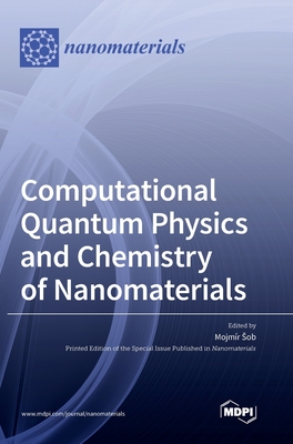 Coperta cărții 'Computational Quantum Physics and Chemistry of Nanomaterials - Mojmír Sob'