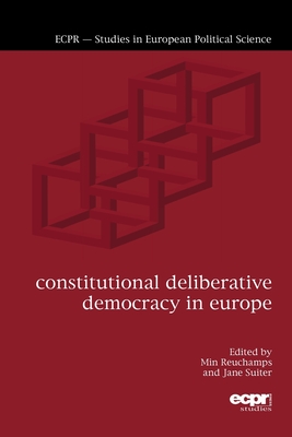 Constitutional Deliberative Democracy in Europe - Min Reuchamps
