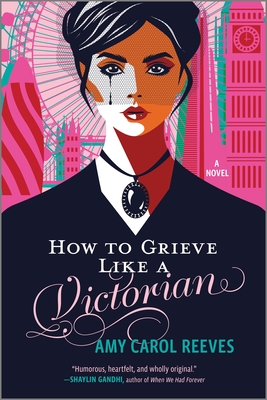 How to Grieve Like a Victorian - Amy Carol Reeves