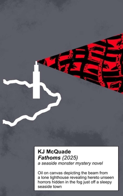 Coperta cărții 'Fathoms: A Seaside Monster Murder Mystery Novel - Kj Mcquade'