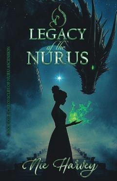 Coperta cărții 'The Legacy of the Nurus - Nie Harvey'