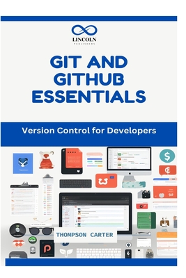 Coperta cărții 'Git and Github Essentials: Version Control for Developers - Thompson Carter'
