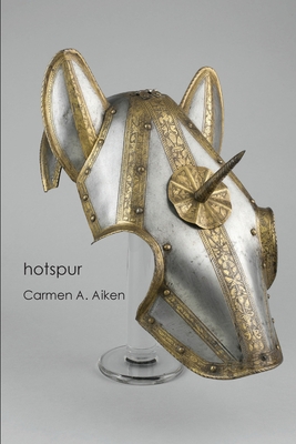 hotspur - Carmen A. Aiken
