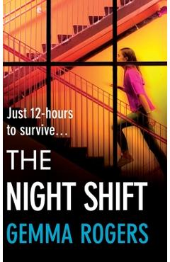 Coperta cărții 'The Night Shift - Gemma Rogers'