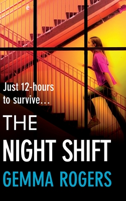 Coperta cărții 'The Night Shift - Gemma Rogers'