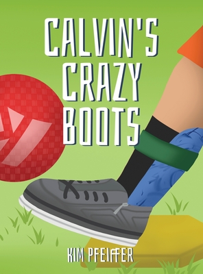 Calvin's Crazy Boots - Kim Pfeiffer