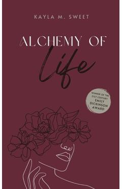 Poza produsului Alchemy of Life - Kayla M. Sweet