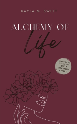Alchemy of Life - Kayla M. Sweet