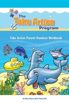 Take Action Parent Handout Workbook - Allison Waters