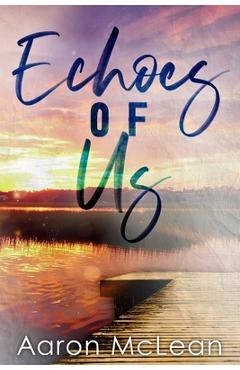 Coperta cărții 'Echoes of Us - Aaron Mclean'