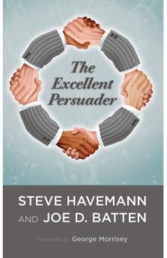 Coperta cărții 'The Excellent Persuader - Steve J. Havemann'