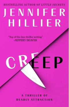 Coperta cărții 'Creep: A Thriller of Deadly Attraction - Jennifer Hillier'