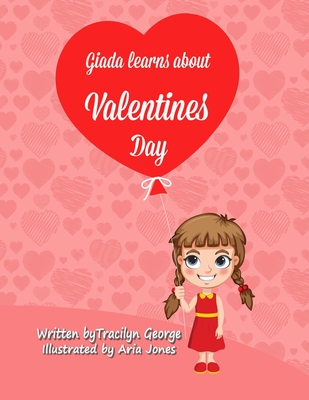Giada Learns About Valentine's Day - Tracilyn George