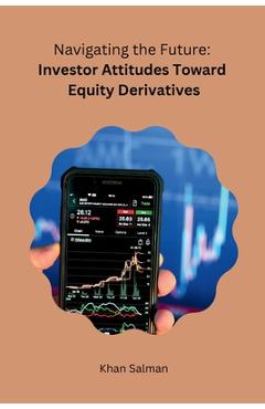 Coperta cărții 'Navigating the Future: Investor Attitudes Toward Equity Derivatives -'