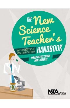 Coperta cărții 'The New Science Teacher's Handbook: What You Didn't Learn from Student Teaching - Sarah Young'
