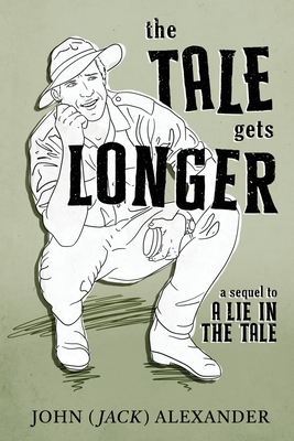 The Tale Gets Longer - John (jack) Alexander